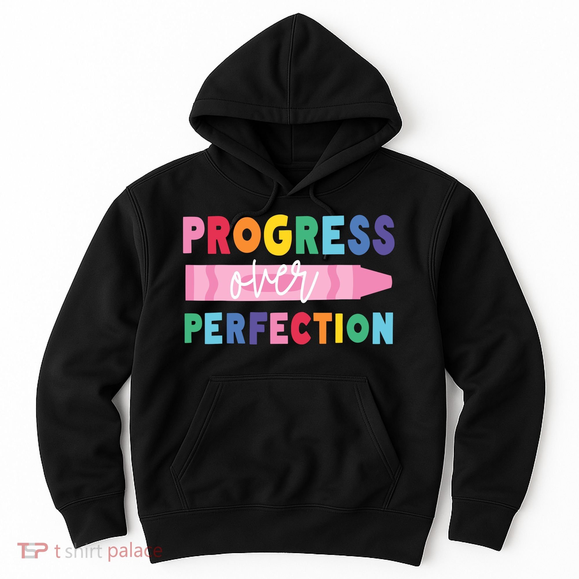 Progress Over Perfection Funny Motivational Teacher School Hoodie