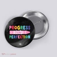Progress Over Perfection Funny Motivational Teacher School Button thumb 0