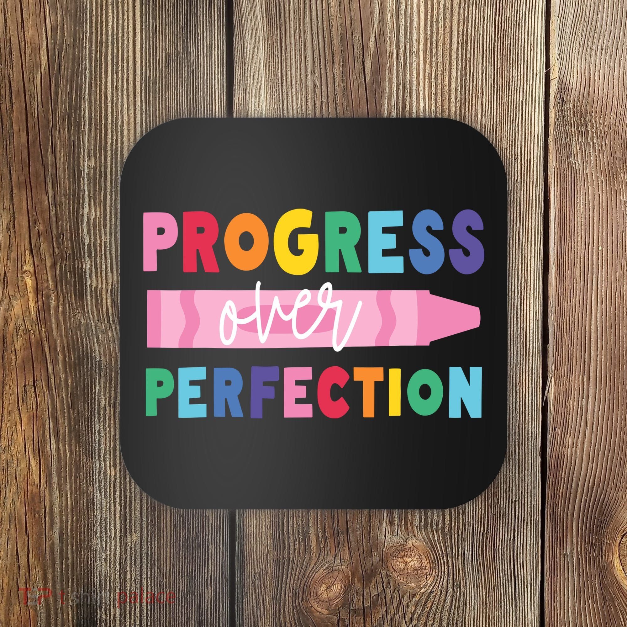 Progress Over Perfection Funny Motivational Teacher School Coaster