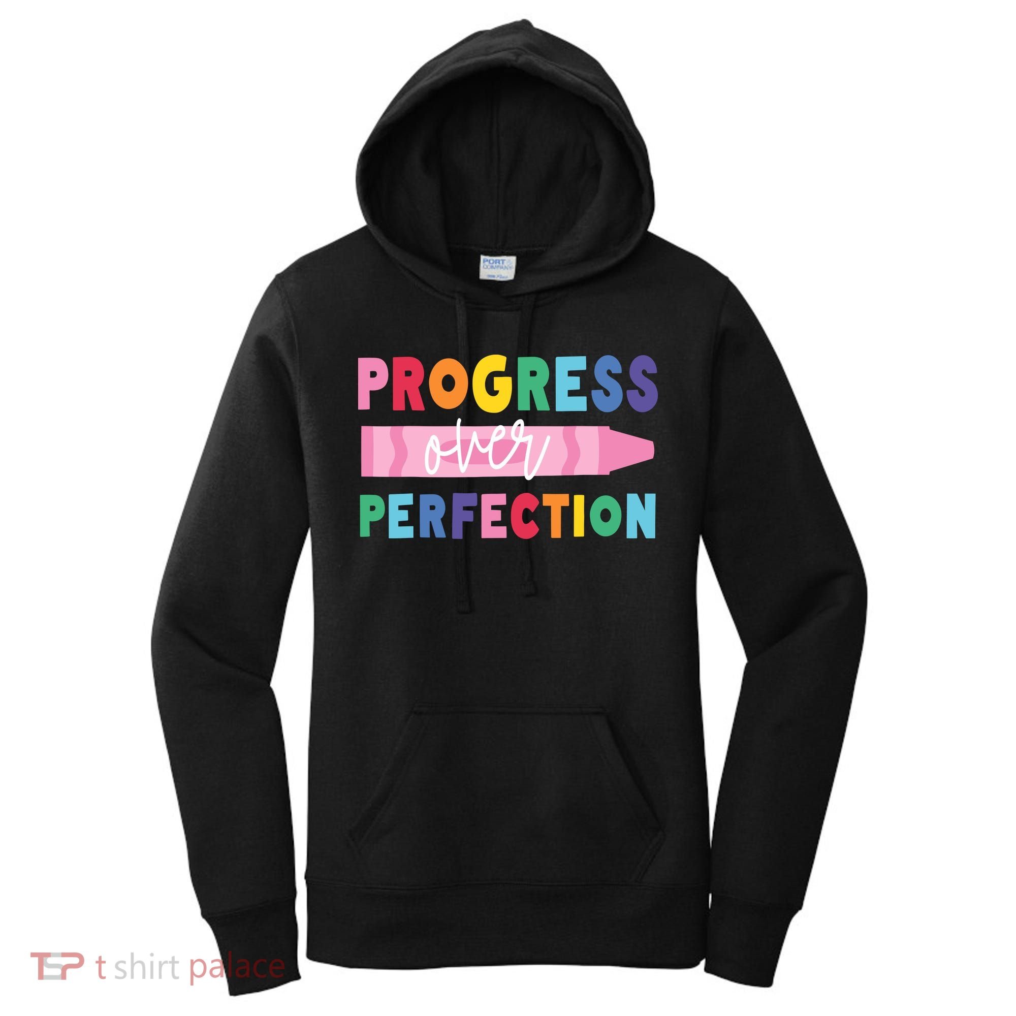 Progress Over Perfection Funny Motivational Teacher School Women's Hoodie