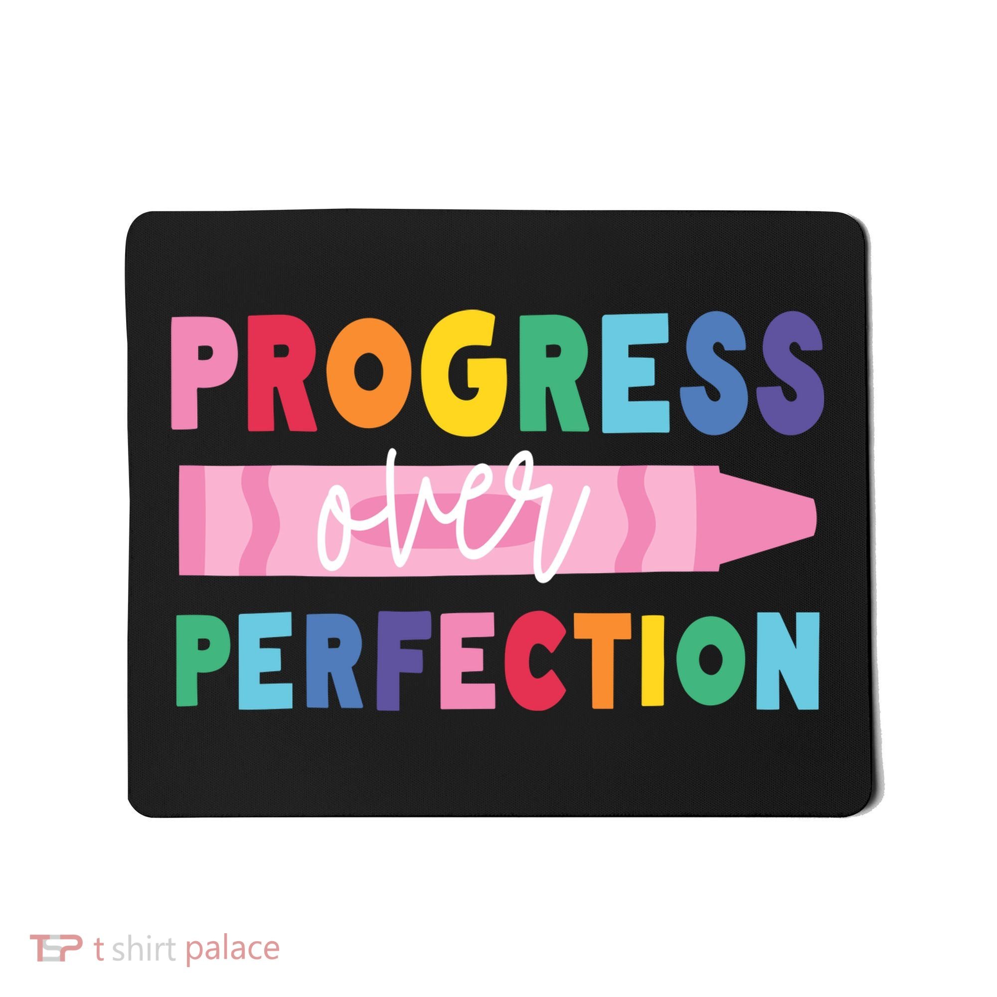 Progress Over Perfection Funny Motivational Teacher School Mousepad