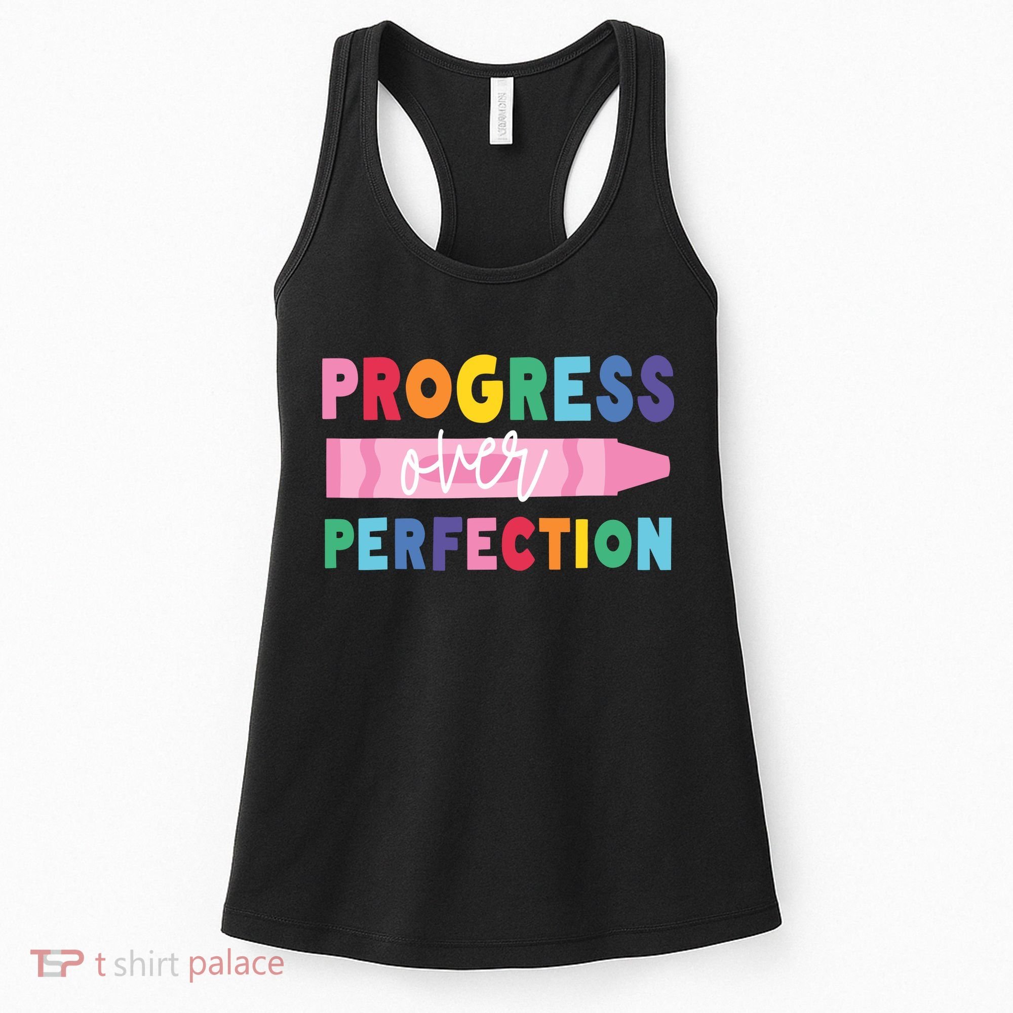 Progress Over Perfection Funny Motivational Teacher School Women's Tank Top