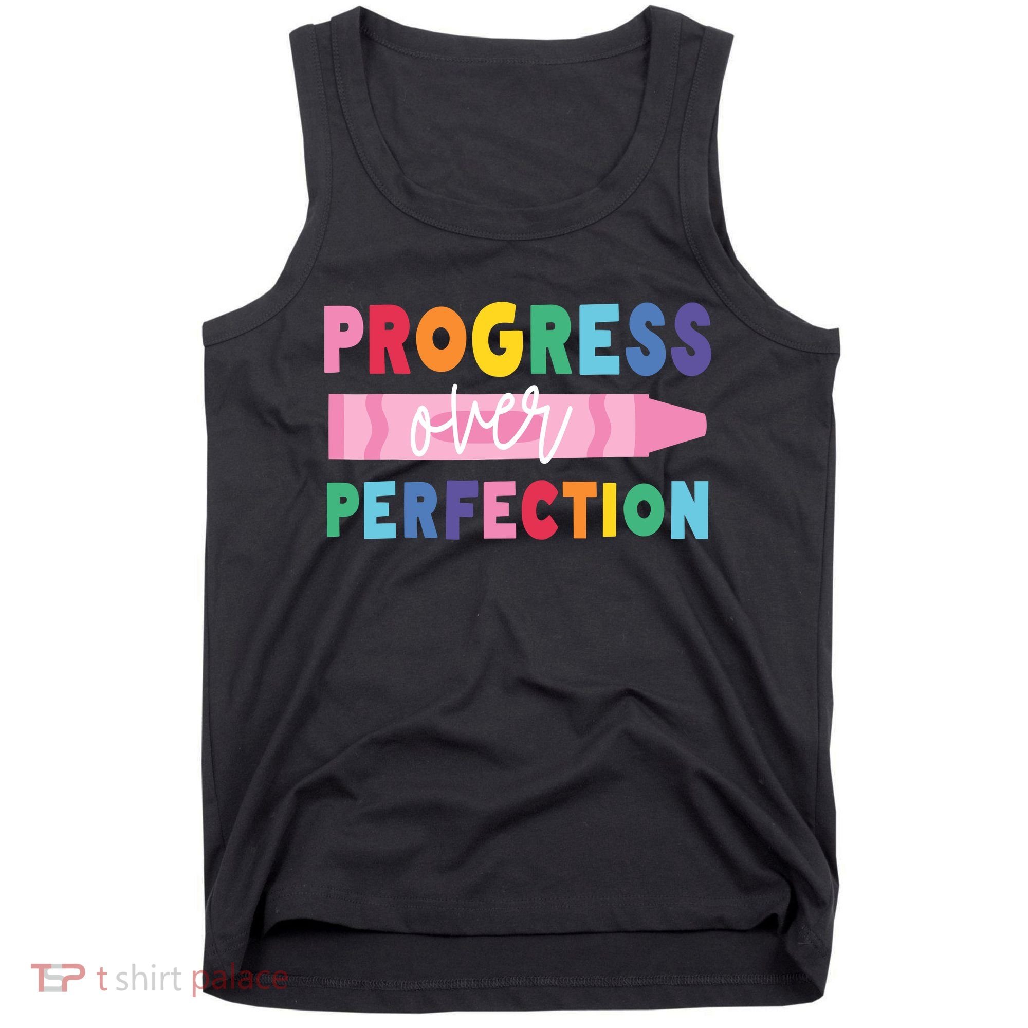 Progress Over Perfection Funny Motivational Teacher School Tank Top