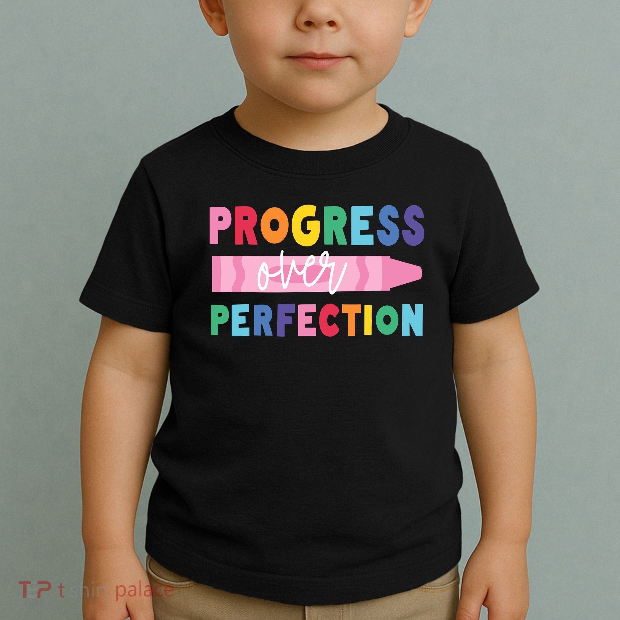 Progress Over Perfection Funny Motivational Teacher School Toddler T-Shirt