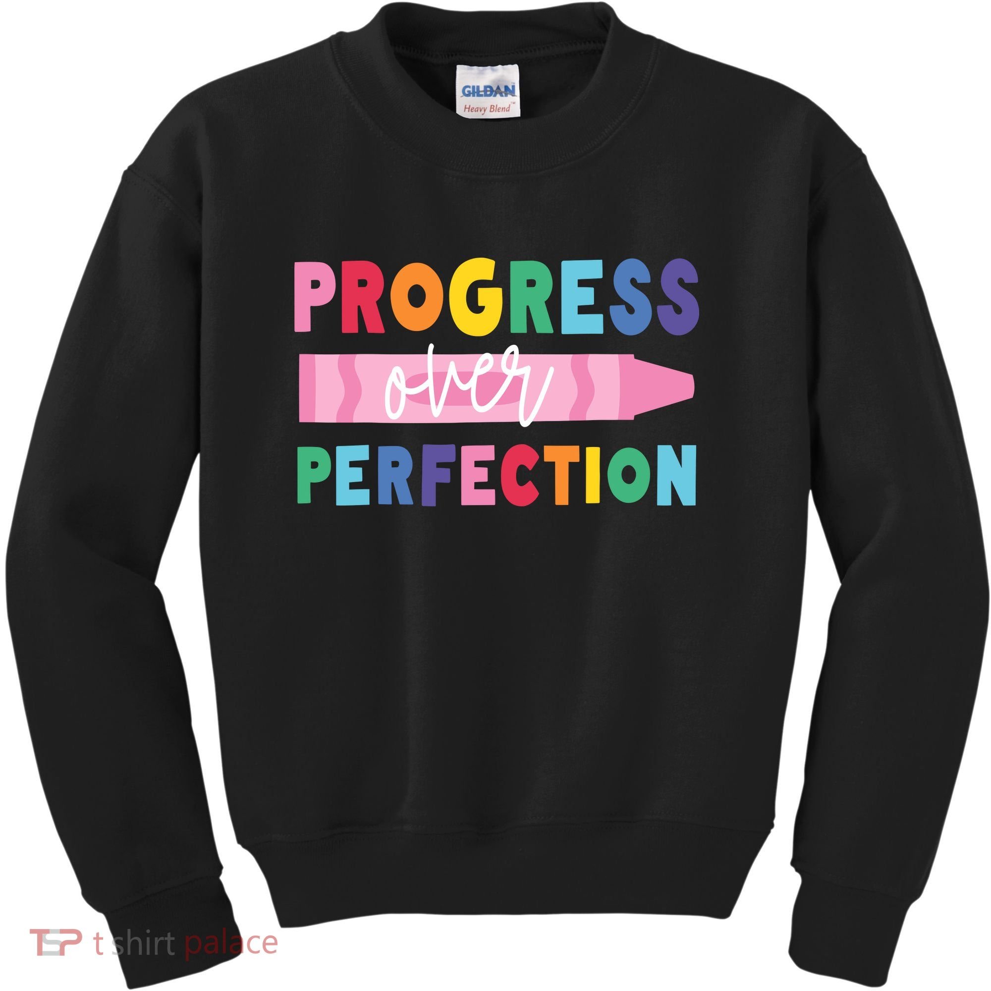 Progress Over Perfection Funny Motivational Teacher School Kids Sweatshirt