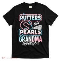 Putters Or Pearls Gender Reveal Grandma Baby Party Supplies T-Shirt thumb 0