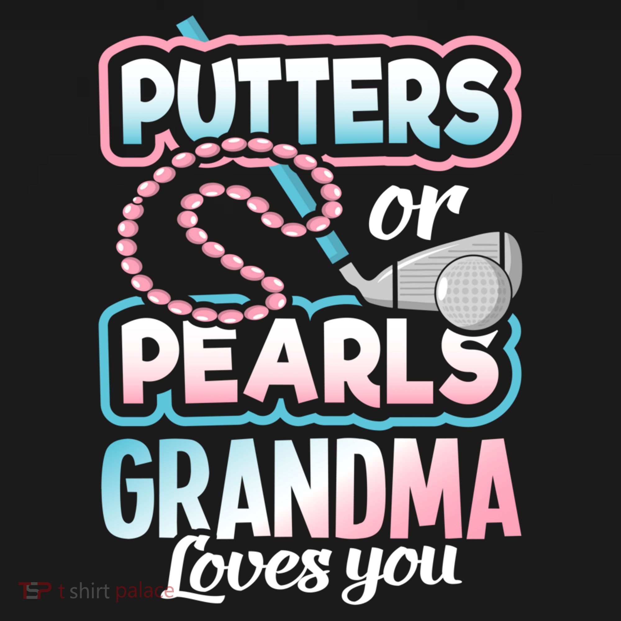 Putters Or Pearls Gender Reveal Grandma Baby Party Supplies Women's Hoodie