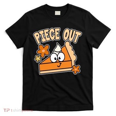 Piece Out Pumpkin Pie Funny T-Shirt