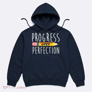 Progress Over Perfection Hoodie