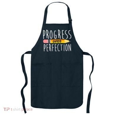 Progress Over Perfection Apron