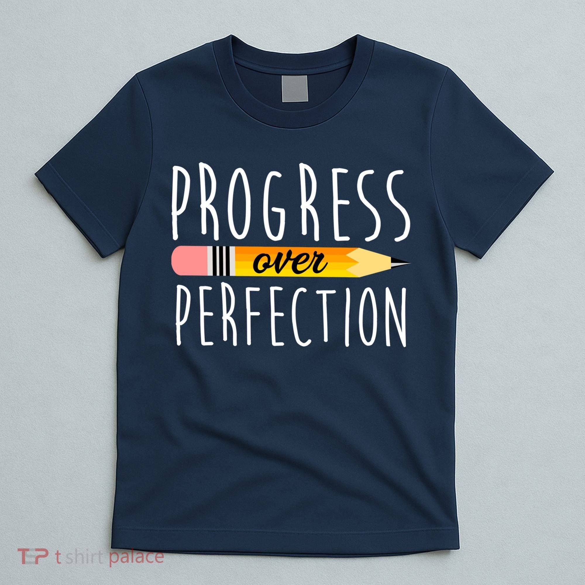 Progress Over Perfection T-Shirt