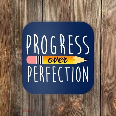 Progress Over Perfection Coaster