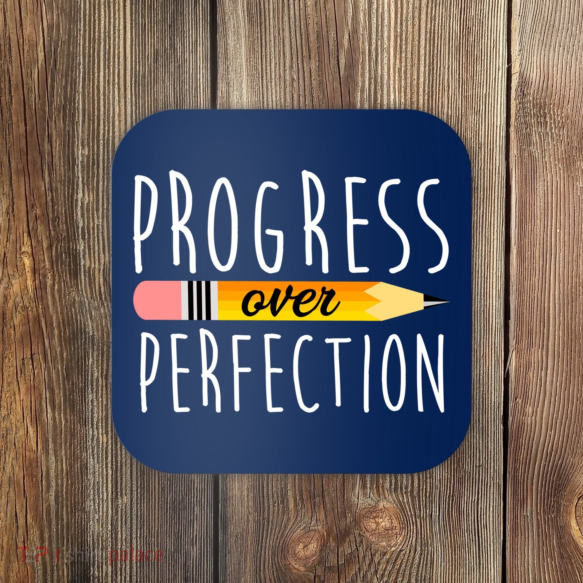 Progress Over Perfection Coaster