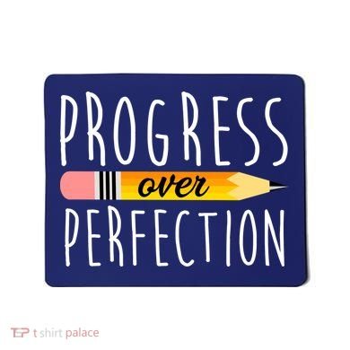 Progress Over Perfection Mousepad
