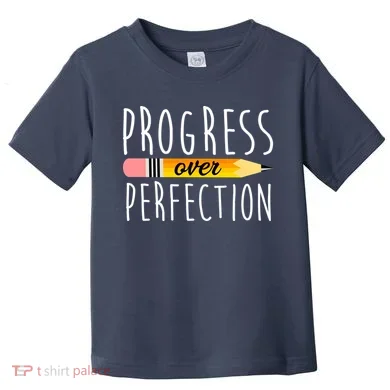 Progress Over Perfection Toddler T-Shirt