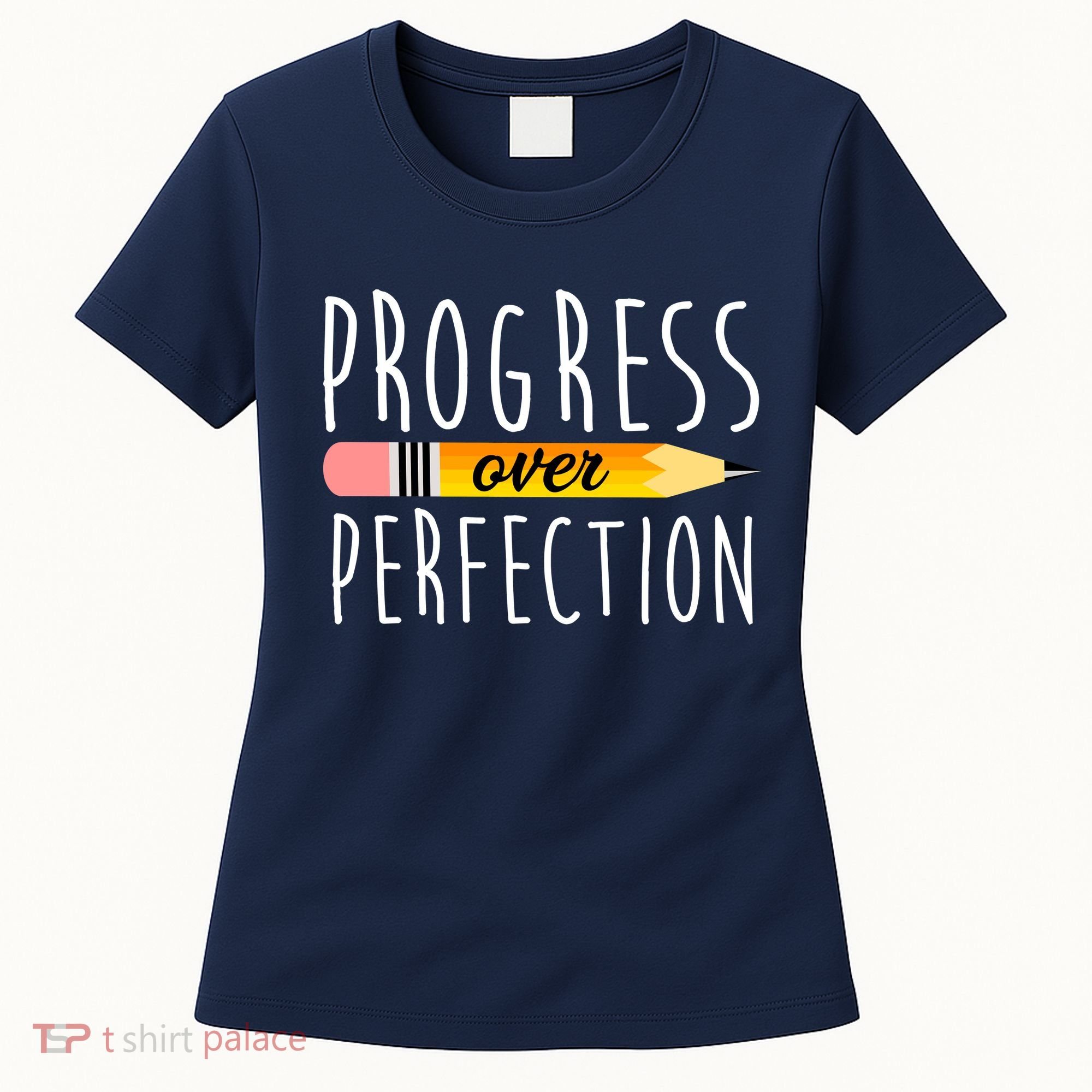 Progress Over Perfection Women's T-Shirt