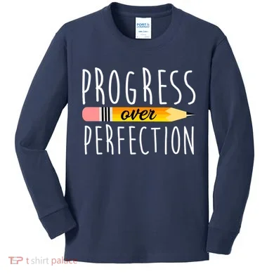 Progress Over Perfection Kids Long Sleeve Shirt