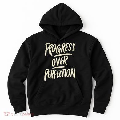 Progress Over Perfection Hoodie