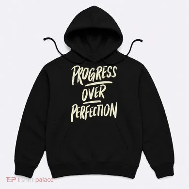 Progress Over Perfection Hoodie