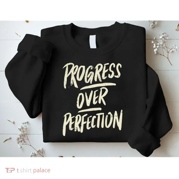 Progress Over Perfection Sweatshirt