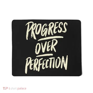 Progress Over Perfection Mousepad
