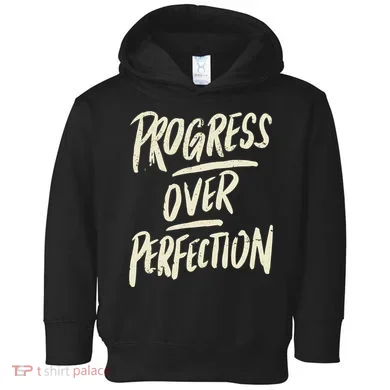 Progress Over Perfection Toddler Hoodie