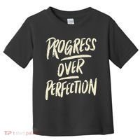 Progress Over Perfection Toddler T-Shirt thumb 0