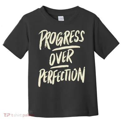 Progress Over Perfection Toddler T-Shirt