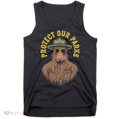 Protect Our Parks! Sasquatch Park Ranger Funny Bigfoot Tank Top