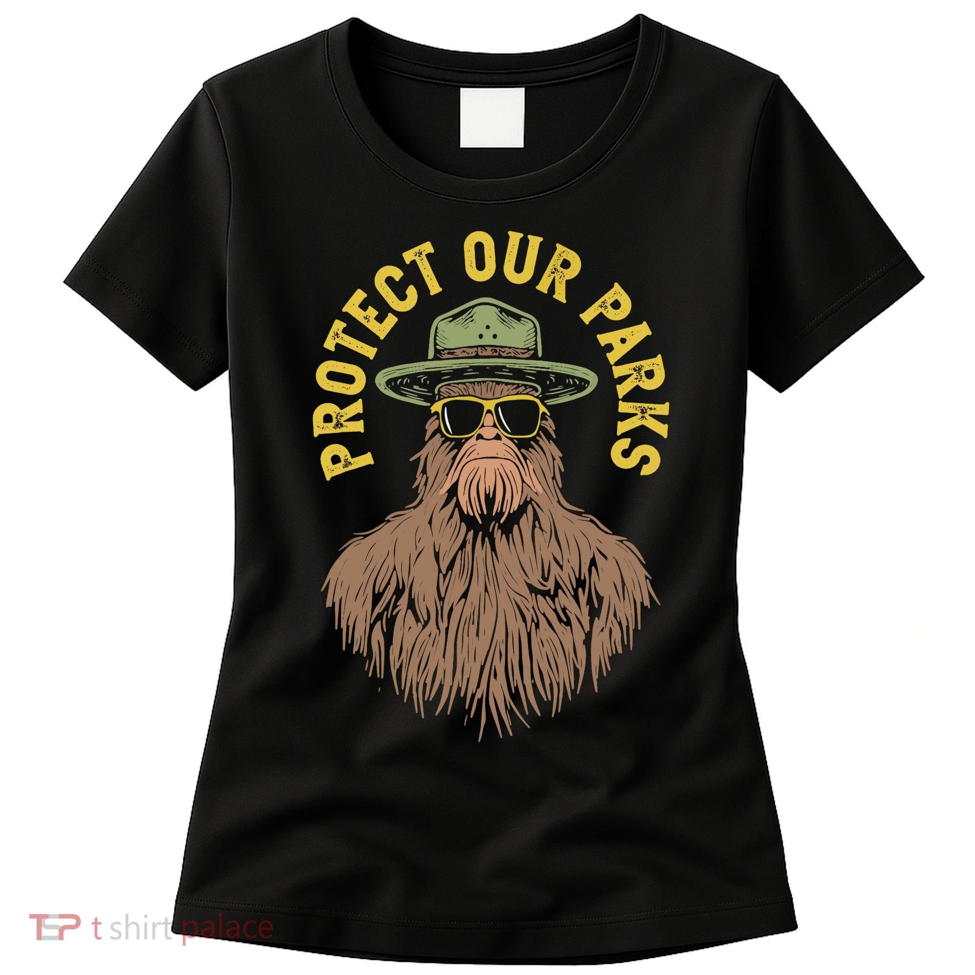 Protect Our Parks! Sasquatch Park Ranger Funny Bigfoot Women's T-Shirt
