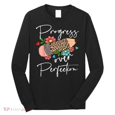 Progress Over Perfection Leopard Pencil Motivational Teacher Long Sleeve Shirt