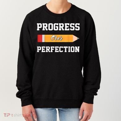 Progress Over Perfection Teacher Funny Pencil Back To Shool Women's Sweatshirt