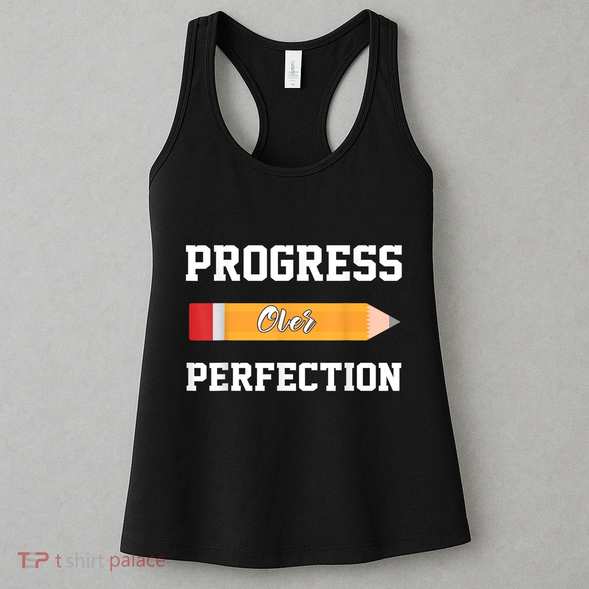 Progress Over Perfection Teacher Funny Pencil Back To Shool Women's Tank Top
