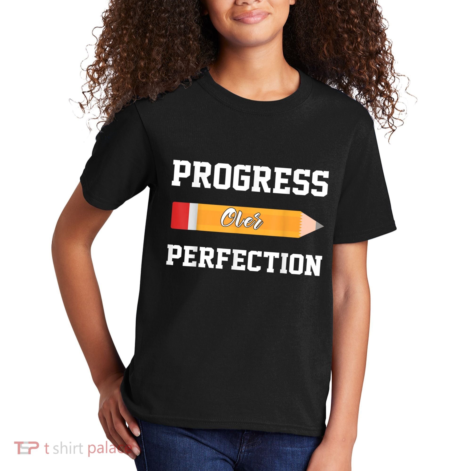 Progress Over Perfection Teacher Funny Pencil Back To Shool Kids T-Shirt