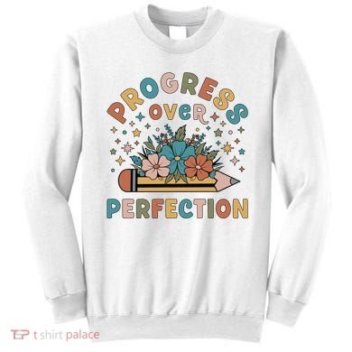 Progress Over Perfection | Teacher Wildflower Back To School Sweatshirt