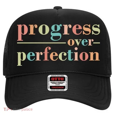 Progress Over Perfection Quote Hat