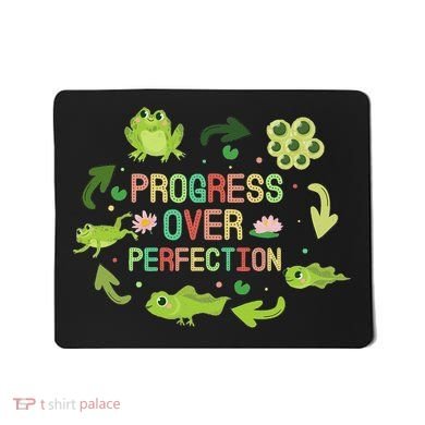 Progress Over Perfection Frog Back To School Teacher Mousepad