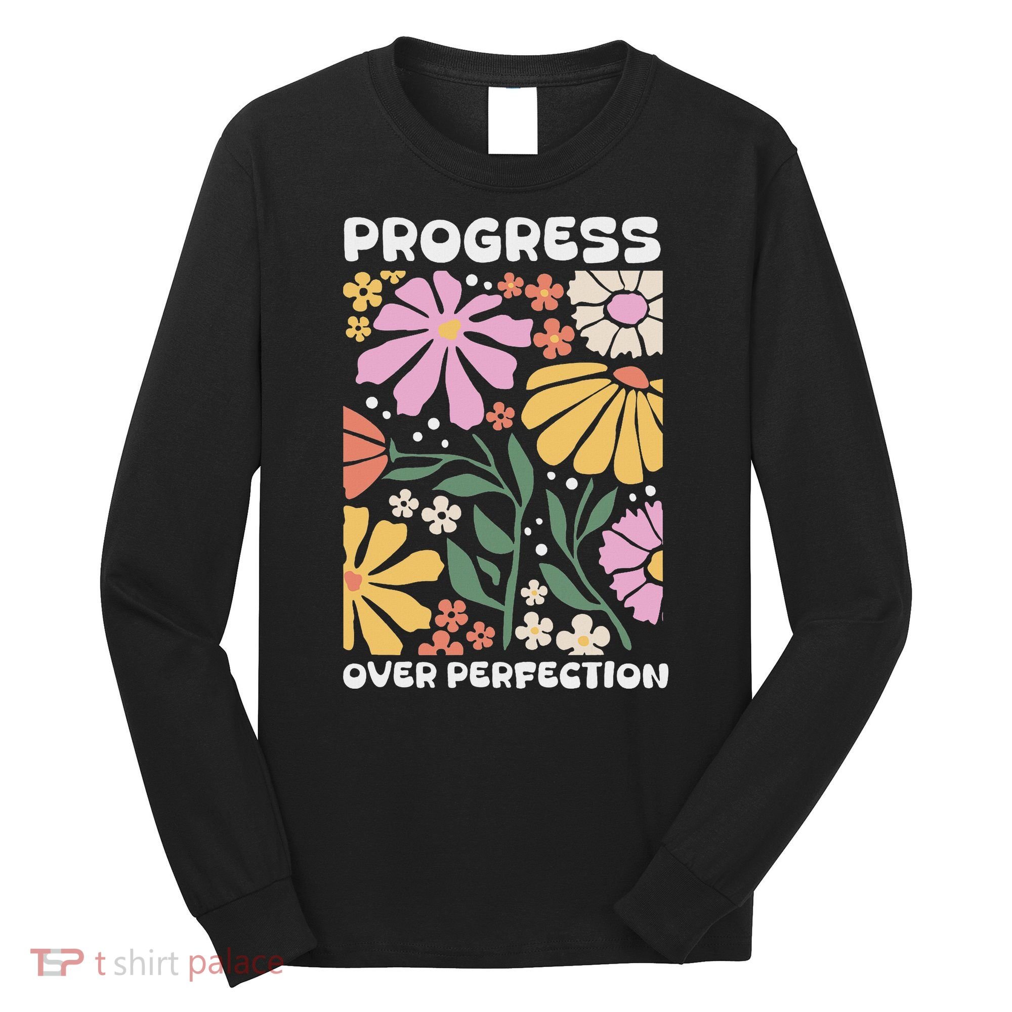 Progress Over Perfection Aba Therapist Behavior Rbt Floral Long Sleeve Shirt