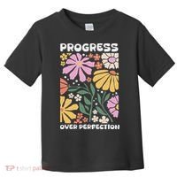 Progress Over Perfection Aba Therapist Behavior Rbt Floral Toddler T-Shirt thumb 0