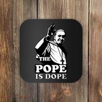 Pope Francis: The Pope Is Dope Coaster thumb 0