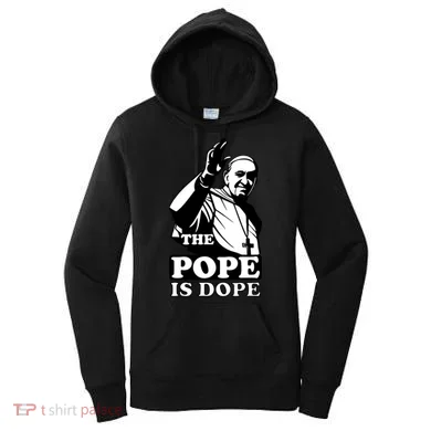 Pope Francis: The Pope Is Dope Women's Hoodie