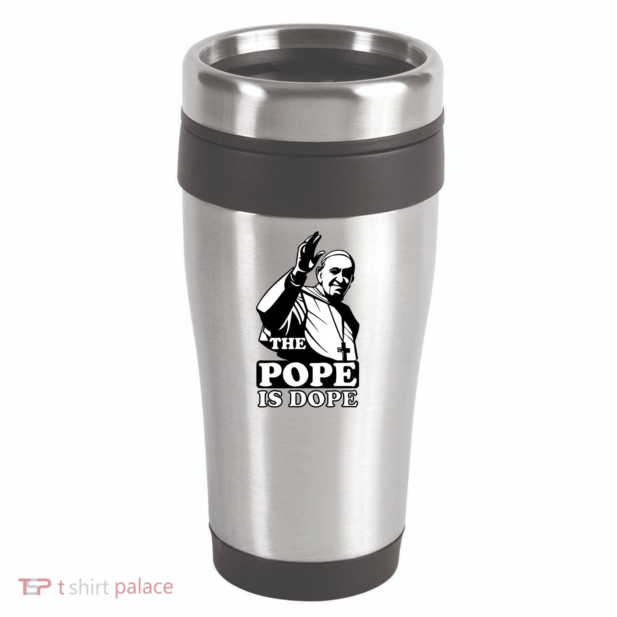 Pope Francis: The Pope Is Dope 16oz Travel Tumbler