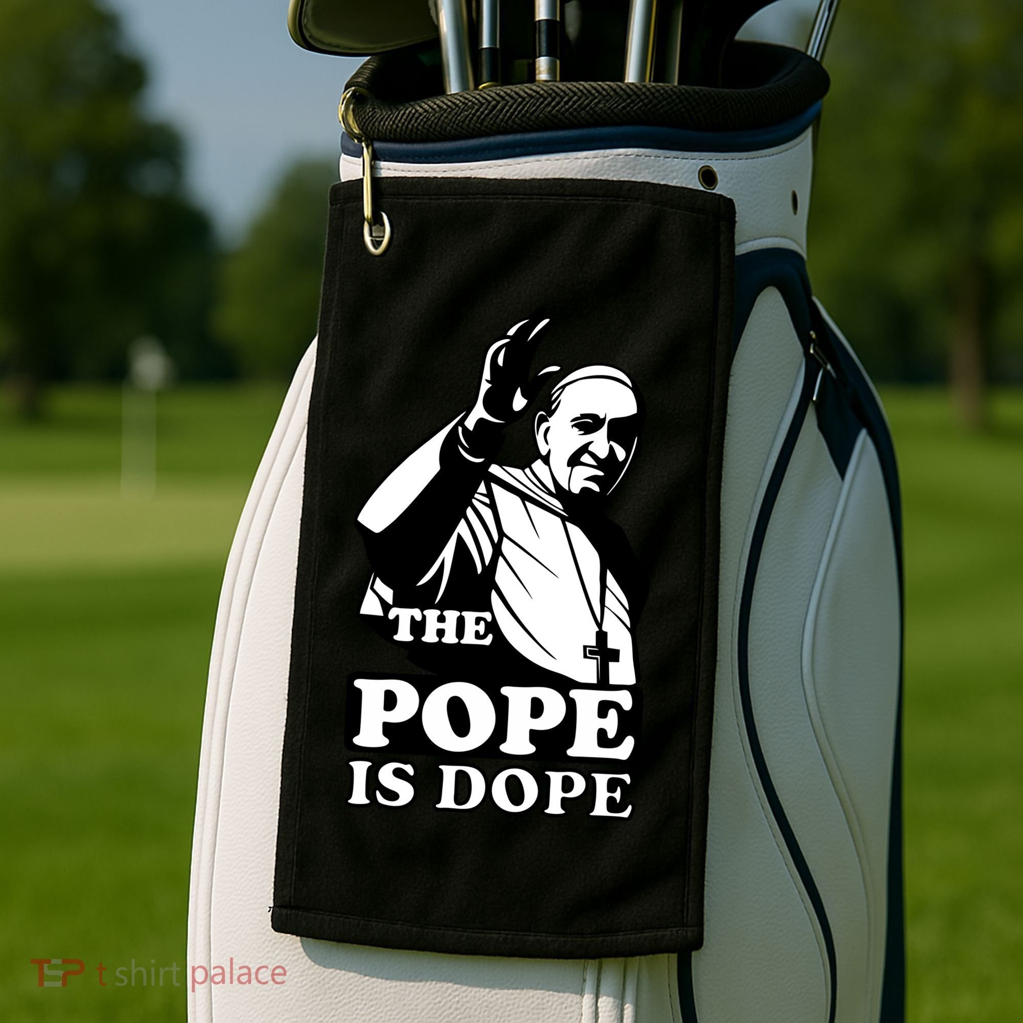 Pope Francis: The Pope Is Dope Golf Towel