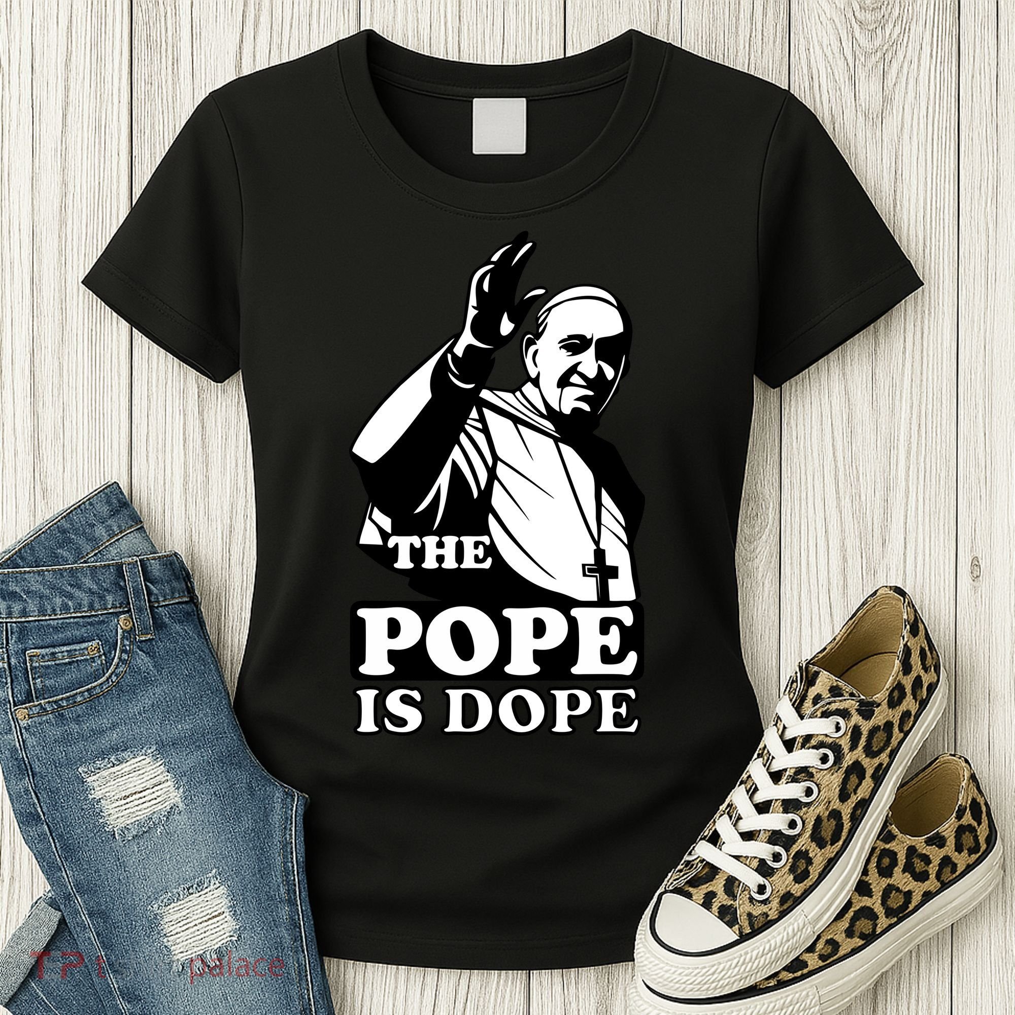 Pope Francis: The Pope Is Dope Women's T-Shirt