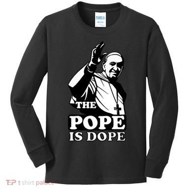 Pope Francis: The Pope Is Dope Kids Long Sleeve Shirt