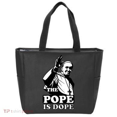 Pope Francis: The Pope Is Dope Tote Bag