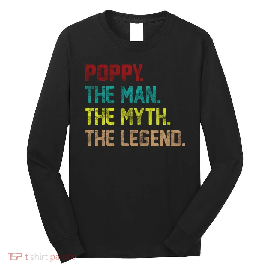 Poppy The Man The Myth The Legend Long Sleeve Shirt