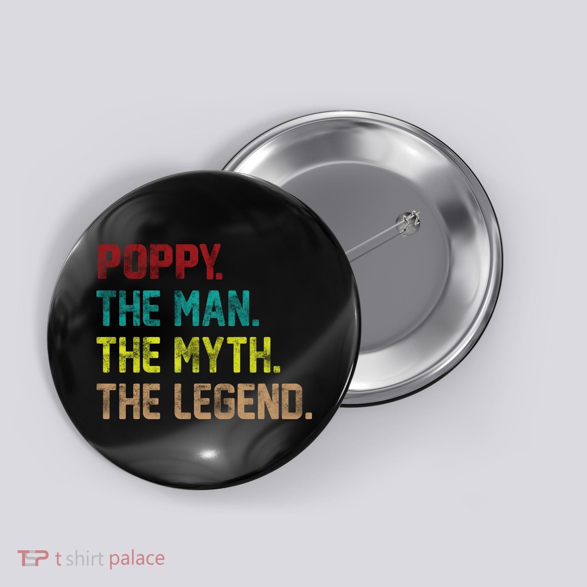 Poppy The Man The Myth The Legend Button