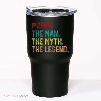 Poppy The Man The Myth The Legend Tumbler