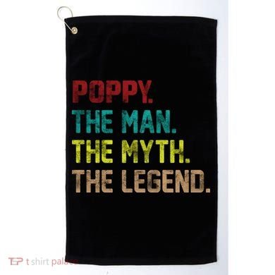 Poppy The Man The Myth The Legend Golf Towel